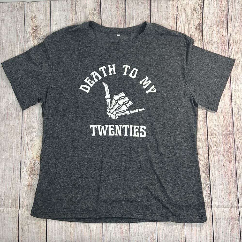 Death To My Twenties Skeleton Gray Short Sleeve Birthday T-Shirt Women’s XL